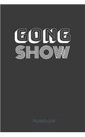 Gong Show Notebook: Funny notebook for the Gong Show office worker