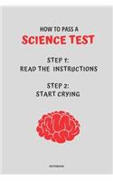 Notebook How to Pass a Science Test
