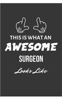 This Is What An Awesome Surgeon Looks Like Notebook