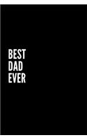 Best Dad Ever: 6x9 Lined Notebook/Journal/Diary, 100 pages, Sarcastic, Humor Journal, original gift For Women/Men/Sister/brother, dad, mom, friend , appreciation g