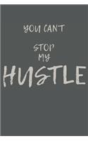 You Can't Stop My Hustle