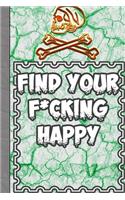 Find Your F*cking Happy: A guided journal to tell me your memories, keepsake questions.This ia a great gift to mom, grandma, nana, aunt and ... their early life on occassion