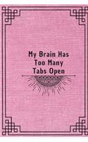 My Brain Has Too Many Tabs Open