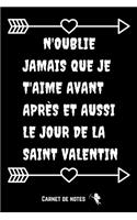 N'oublie Jamais que je t'aime avant après et aussi le jour de la saint Valentin