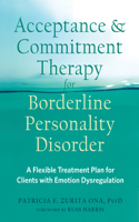 Acceptance and Commitment Therapy for Borderline Personality Disorder