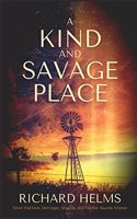 Kind and Savage Place