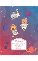 Primary Composition Notebook Story Paper Journal: Cute Kitten in Outer Space - Primary Composition Notebook - Story Journal For Grades K-2 & 3 Draw and white journal For Kids