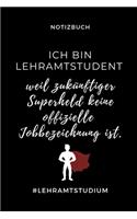 Notizbuch Ich Bin Lehramtstudent Weil Zukünftiger Superheld Keine Offizielle