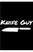 Knife Guy: Knife Guy chefs for kitchen cooking and knives Journal/Notebook Blank Lined Ruled 6x9 100 Pages