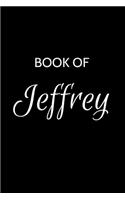 Jeffrey Journal Notebook: A Gratitude Journal Notebook for Men Boys Fathers and Sons with the name Jeffrey - Handsome Elegant Bold & Personalized - An Appreciation Gift - 120