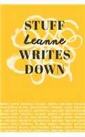 Stuff Leanne Writes Down: Personalized Journal / Notebook (6 x 9 inch) with 110 wide ruled pages inside [Mustard Yellow]