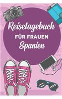Reisetagebuch für Frauen Spanien: 6x9 Reise Journal I Notizbuch mit Checklisten zum Ausfüllen I Perfektes Geschenk für den Trip nach Spanien für jeden Reisenden