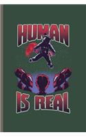 Human is Real