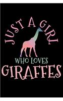Just A Girl Who Loves Giraffes