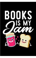 Books Is My Jam: Funny Notebook for Books Fan - Great Christmas & Birthday Gift Idea for Books Fan - Books Journal - 100 pages 6x9 inches