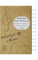 Blank Sheet Music Manuscript: Funny Music Gifts. Don't Put Your Coffee On The Piano. Stained Foxed Effect Cover. Standard Clean Staff Paper. 12 Staves per page. 102 pages. Large 