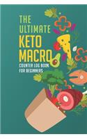 The Ultimate Keto Macro Counter Log Book For Beginners