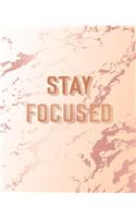 Stay Focused: Inspirational Quote Notebook, Classic Pink Marble and Rose Gold - 7.5 x 9.25, 120 College Ruled Pages