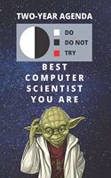 2020 & 2021 Two-Year Daily Planner For Best Computer Scientist Gift - Funny Yoda Quote Appointment Book - Two Year Weekly Agenda Notebook For IT Science