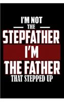 I'm Not the Step Papa I'm the Papa that Stepped Up: 110 Game Sheets - Four in a Row Fun Blank Games - Soft Cover Book for Kids for Traveling & Summer Vacations - Mini Game - Clever Kids - 110 Lined pa