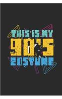This Is My 90's Costume