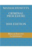 Massachusetts Criminal Procedure 2018 Edition