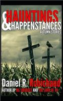 Hauntings & Happenstances