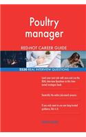 Poultry manager RED-HOT Career Guide; 2530 REAL Interview Questions