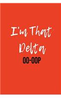 I'm That Delta Oo-Oop