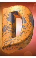 D: Letter "D" 6x9 Journal, Lined Paper - 100 Pages, Majestic Grunge Metal Alphabet Design Personal Notebook for Family Names, Students, Notes, To-Do Li