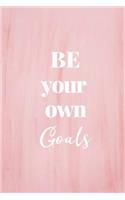 Be Your Own Goals