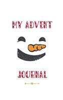 My Advent Journal: Christmas Countdown Advent Journal for Children Ages 7 to 11 with Red Snowman Grin Design