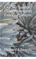 C++.Net Source code: Winmgmts ExecQueryAsync