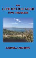Life of Our Lord Upon the Earth