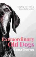 Extraordinary Old Dogs