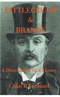 Battlecrease & Brandy: A Dissertation of a Theory