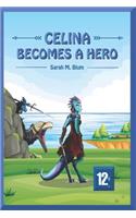 Celina Becomes a Hero