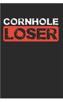 Cornhole Loser: This Is a Blank, Lined Journal That Makes a Perfect Corn Hole Gag Gift for Men or Women. It's 6x9 with 120 Pages, a Convenient Size to Write Things In.