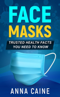 Face Masks: Trusted Health Facts You Need To Know