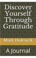 Discover Yourself Through Gratitude