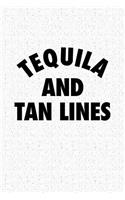 Tequila and Tan Lines