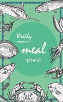 Weekly Meal Planner: Fish Cover, Track and Plan Your Meals Weekly with Grocery List 6 X 9