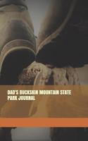 Dad's Buckskin Mountain State Park Journal: Blank Lined Journal for Arizona Camping, Hiking, Fishing, Hunting, Kayaking, and All Other Outdoor Activities