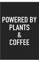 Powered by Plants and Coffee