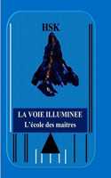 La Voie Illumin�e: L'?cole Des Ma?tres.