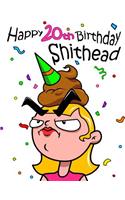 Happy 20th Birthday Shithead