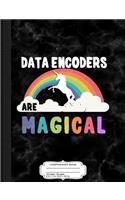 Data Encoders Are Magical Composition Notebook: College Ruled 93/4 X 71/2 100 Sheets 200 Pages for Writing