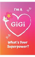 I'm a Gigi What's Your Superpower: Pink Soft Cover Blank Lined Notebook Planner Composition Book (6 X 9 110 Pages) (Best Inspirational Gigi and Grandma Gift Idea for Birthday, Mother'