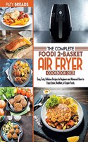 The Complete Foodi 2-Basket Air Fryer Cookbook 2021