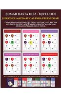 Juegos de matemáticas para preescolar (Sumar hasta diez - Nivel Dos): Cómprelo mientras queden existencias y reciba 12 libros en PDF adicionales gratis. Más de 300 fichas imprimibles en total(9 Juegos de Matemáticas Para Preescolar)